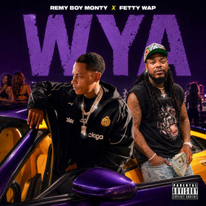 WYA by Monty, Fetty Wap