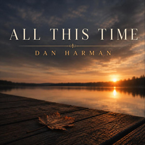 All This Time by Dan Harman