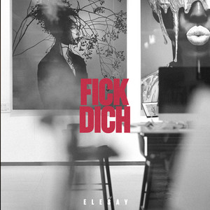 FICK DICH by ELESAY