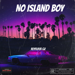 No Island Boy by ReyFlock Gz, Woo Reyz, Redd_4x, Flyysoulja