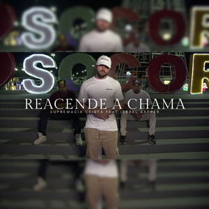Reacende a Chama by Supremacia crista, Israel Rapper