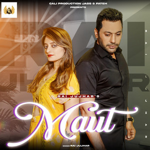 Maut - Original by Rai Jujhar