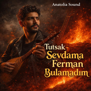 Tutsak Sevdama Ferman Bulamadım | Anatolia Sound – Duygusal Arabesk Rock by Anatolia Sound