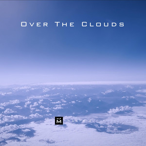 Over The Clouds by Mokroïé