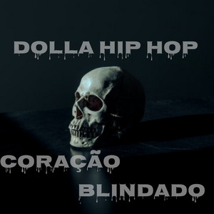 Dolla hip hop - Coração Blindado