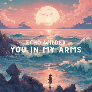 You in My Arms by Echo Wilder