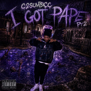 I Got Pape Pt. 2 by C2sumsicc