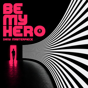 Be My Hero - Modmayhem Mix by Dany Masterpiece
