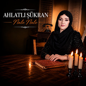 Nale Nale by Ahlatlı Şükran
