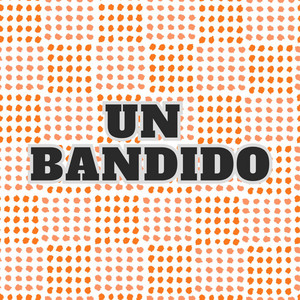 un bandido by el maldaoso
