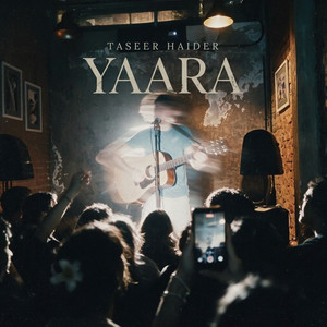 Yaara by Taseer Haider