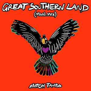Great Southern Land (Maal Mix) by Mitch Tambo