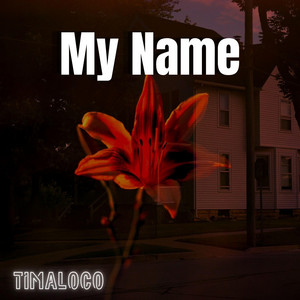 My Name by TimaLoco