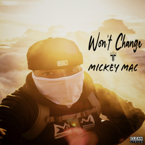 Won't Change by Mickey Mac