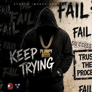 Keep Trying by Plumpy Boss