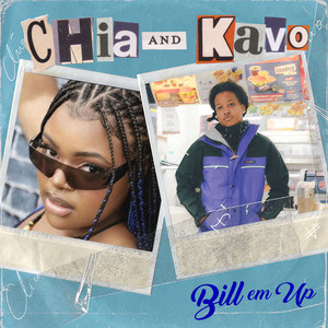 Bill Em Up (feat. KAVO) by Chía The Gift, KAVO
