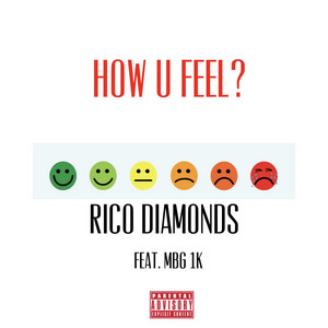 How U Feel by Rico Diamonds, Mbg 1k