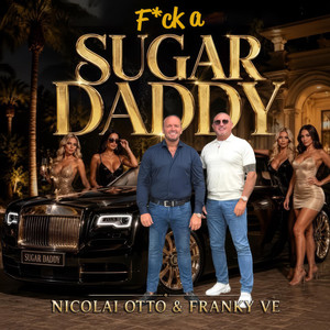 Fuck a Sugar Daddy by Nicolai Otto, Frank Van Etten