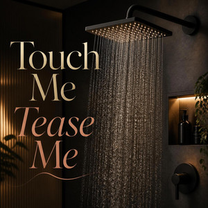 TouchMeTeaseMe by Exclusxve
