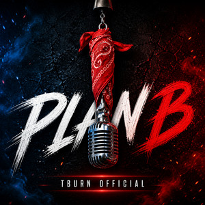 Plan B by TBURN Official