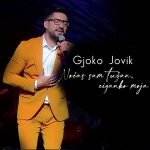 Gjoko Jovik - Nocas Sam Tuzan, Ciganko Moja (Cover)