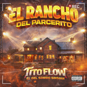 El Rancho Del Parcerito by Tito Flow el del sonido sinsian