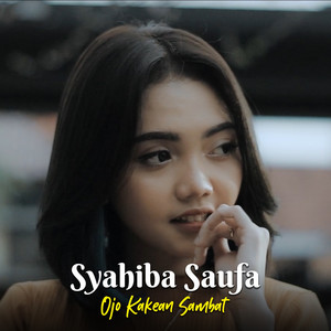 Syahiba Saufa - Ojo Kakean Sambat