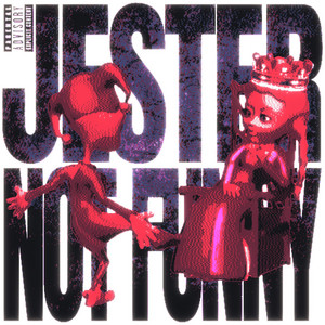 Jester/ not funny by 7racks, KiD RiCK, Daniel Wayne