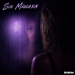 Sin Máscara by DIGIM