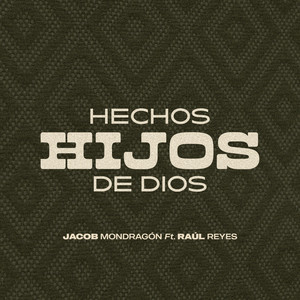 Hechos Hijos De Dios by Jacob Mondragon, Raúl Reyes