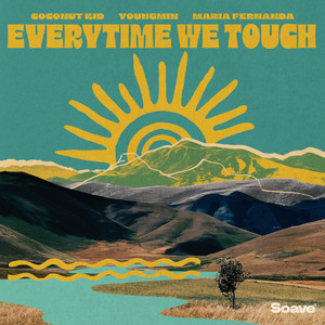 Everytime We Touch by Coconut Kid, Youngmin, Maria Fernanda