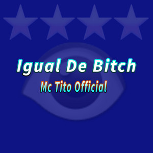Igual de Bitch by Mc Tito Official