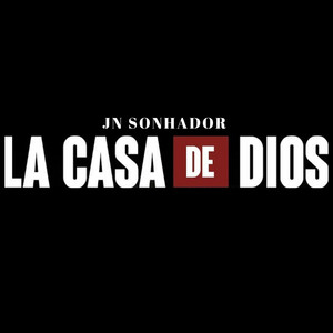 JN Sonhador - La Casa de Dios