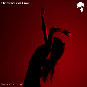 Dance With My Soul by Undrsound Soul