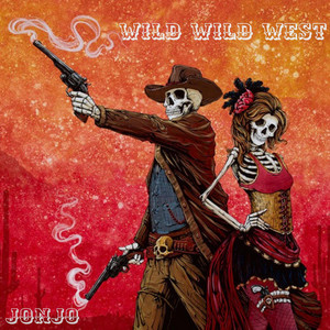WILD WILD WEST by Jonjo