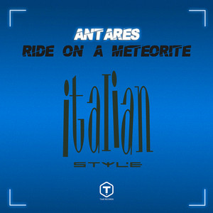 Ride On A Meteorite - Extended Mix by Antares