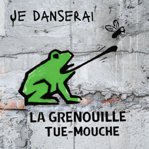Je danserai by La Grenouille tue-mouche