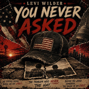 You Never Asked by Levi Wilder