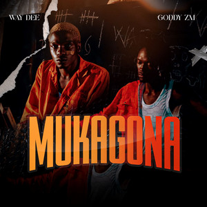 Mukagona by Way Dee, Goddy ZM