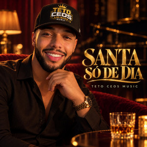Santa Só de Dia by Teto Ceos Music