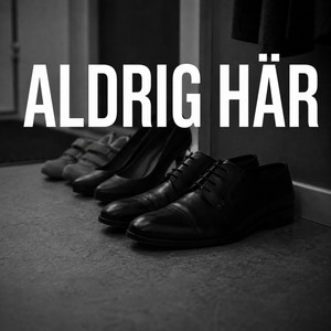 Aldrig här by Måndagsklubben