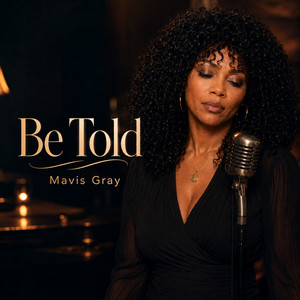 Be Told by Mavis Gray