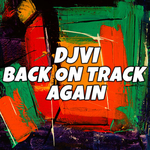 Back on Track Again by DJVI