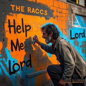 Help Me Lord by The Raccs