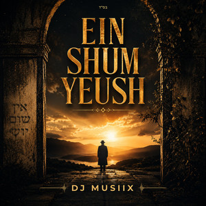 Ein Shum Yeush by DJ MUSIIX