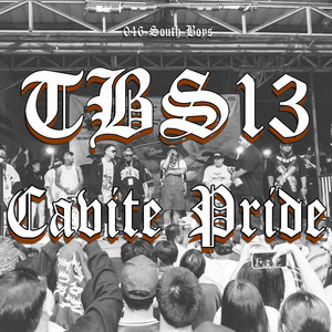 TBS 13 Cavite Pride by Franz Chill, K.o., Nigga, Jhigs, Batang Kosa, OG Chano, El Syke, Andruez Uno, Osnub 1, OG Mando, Lirikall, Marko Chino