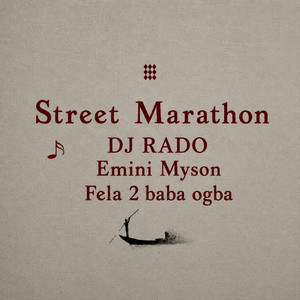 Street Marathon 01 by DJ Rado, Fela 2 baba Ogba, Bolisco, DJ CORA, Emini Myson, Dj Yk Mule, DJ Kamol 2