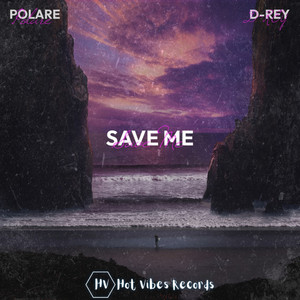Save Me by Polare, D-Rey