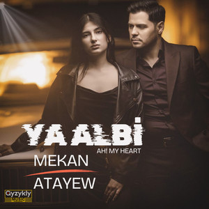 Mekan Atayev - Ya Albi (Ah! My Heart Remix By Mekan Ata)