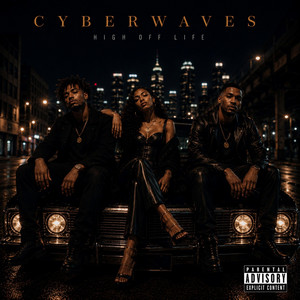 High Off Life by Cyberwaves